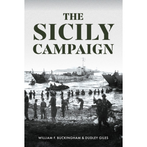 Amberley Publishing The Sicily Campaign (inbunden, eng)