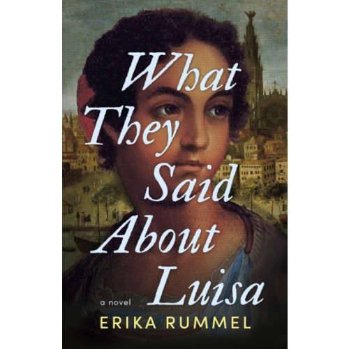The Dundurn Group What They Said About Luisa (häftad, eng)