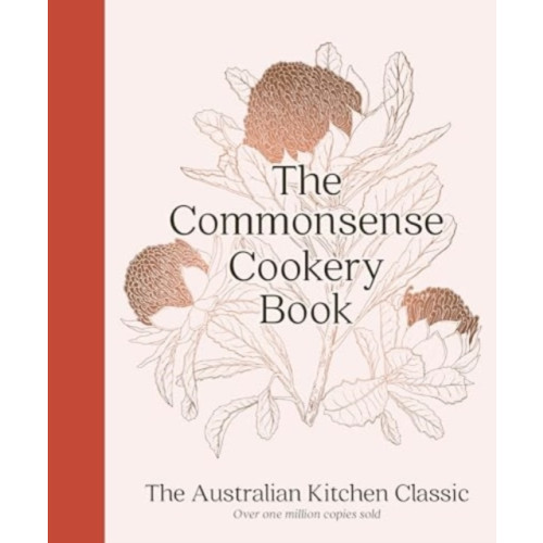 HarperCollins Publishers (Australia) Pty Ltd The Commonsense Cookery Book: The Australian Kitchen Classic - the trusted and beloved cookbook reimagined for modern cooks, for fans of Stephanie Alexander, Julie Goodwin and Margaret Fulton (inbunden, eng)