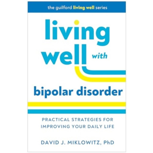 Guilford Publications Living Well with Bipolar Disorder (häftad, eng)
