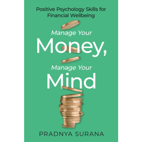 Little, Brown Book Group Manage Your Money, Manage Your Mind (häftad, eng)