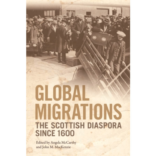 Edinburgh university press Global Migrations (häftad, eng)