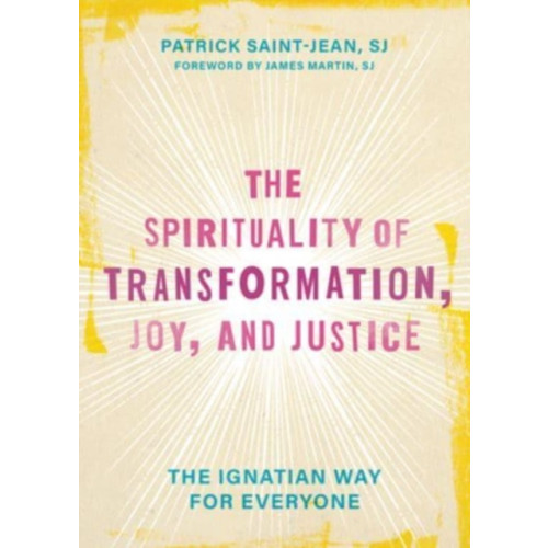 Augsburg Fortress Publishers The Spirituality of Transformation, Joy, and Justice (inbunden, eng)