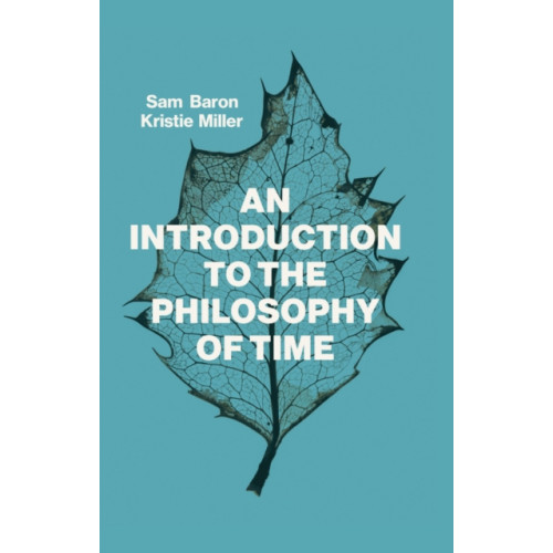 John Wiley And Sons Ltd An Introduction to the Philosophy of Time (häftad, eng)