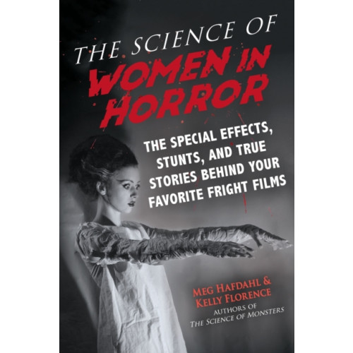 Skyhorse Publishing The Science of Women in Horror (häftad, eng)