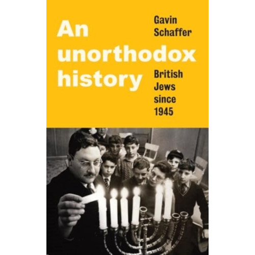 Manchester university press An Unorthodox History (inbunden, eng)