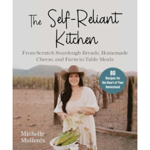 Skyhorse Publishing The Self-Reliant Kitchen (inbunden, eng)