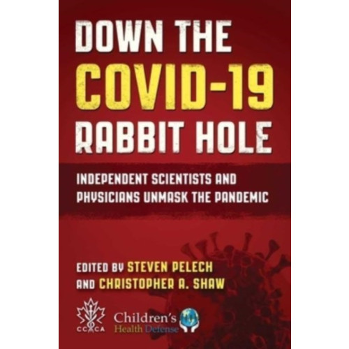 Skyhorse Publishing Down the COVID-19 Rabbit Hole (inbunden, eng)