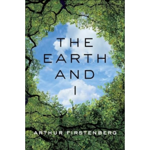 Skyhorse Publishing The Earth and I (inbunden, eng)
