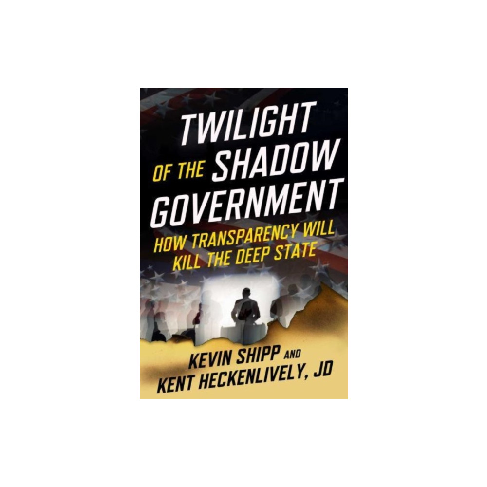 Produktbild för Twilight of the Shadow Government (inbunden, eng)