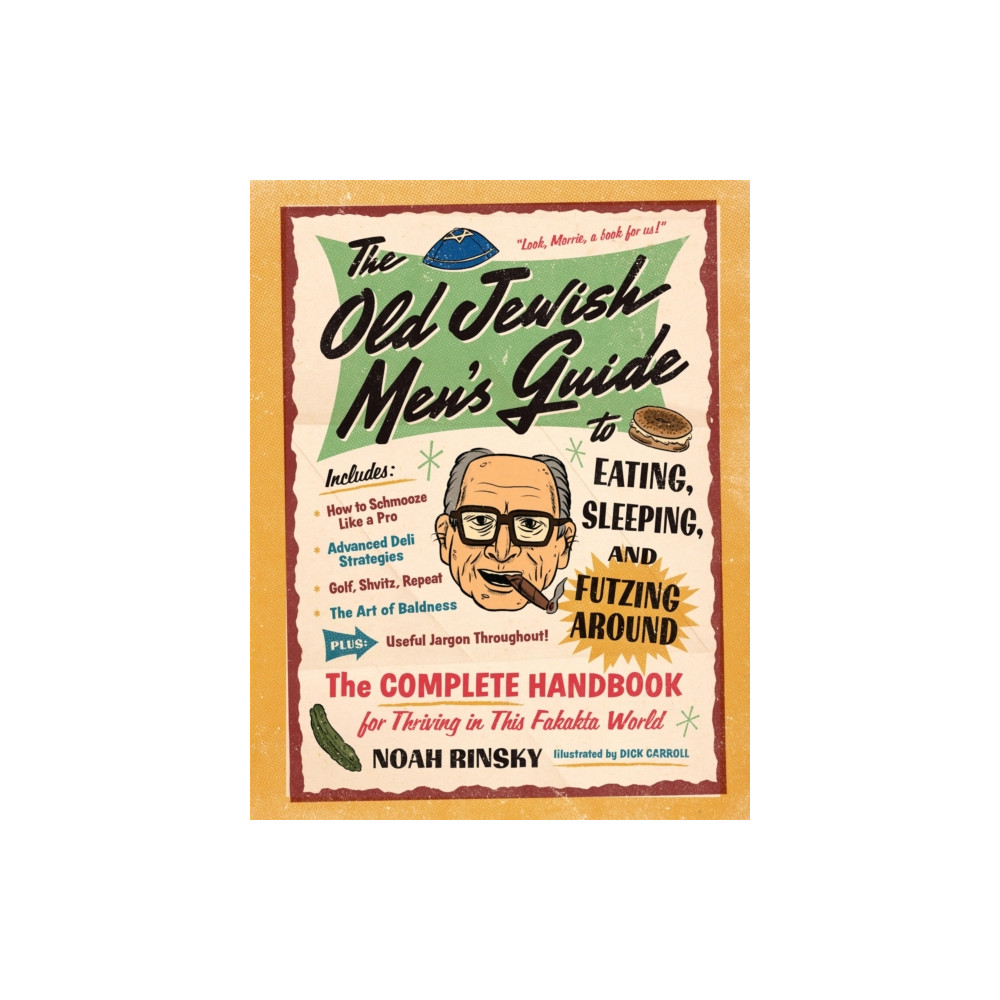 Produktbild för The Old Jewish Men's Guide to Eating, Sleeping, and Futzing Around (häftad, eng)
