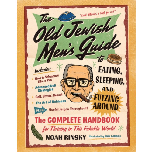 Workman Publishing The Old Jewish Men's Guide to Eating, Sleeping, and Futzing Around (häftad, eng)