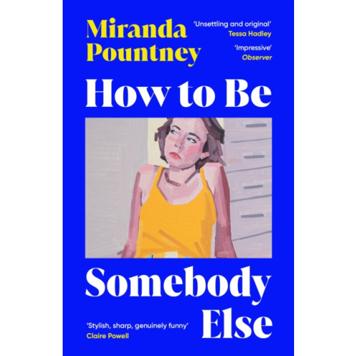 Vintage Publishing How to Be Somebody Else (häftad, eng)