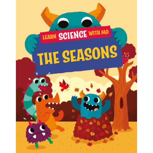 Hachette Children's Group Learn Science with Mo: The Seasons (häftad, eng)