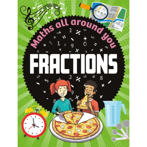 Hachette Children's Group Maths All Around You: Fractions (inbunden, eng)