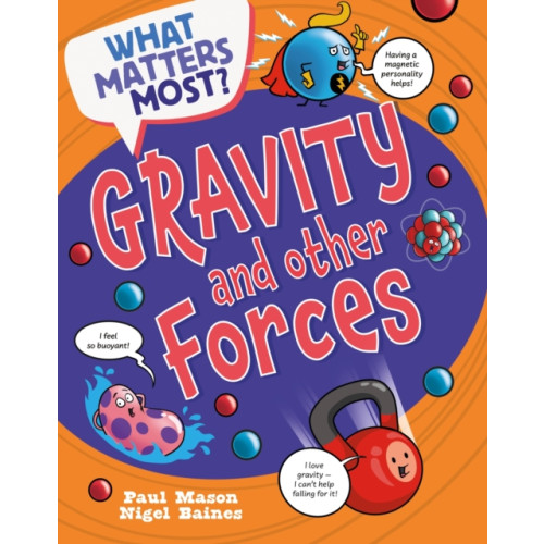 Hachette Children's Group What Matters Most?: Gravity and Other Forces (häftad, eng)