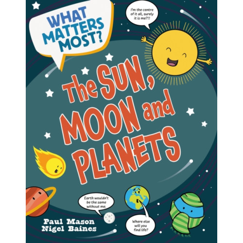 Hachette Children's Group What Matters Most?: The Sun, Moon and Planets (häftad, eng)