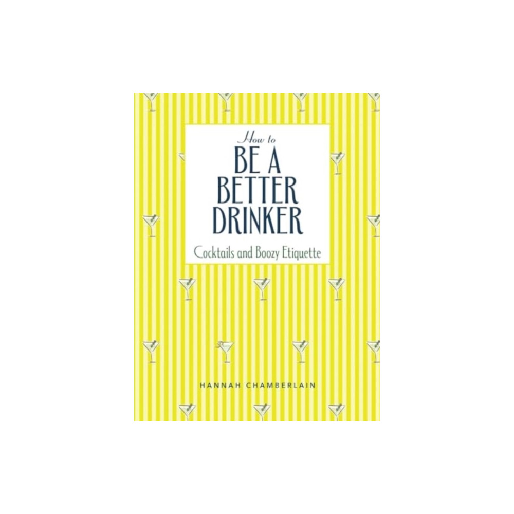 Produktbild för How to Be a Better Drinker (inbunden, eng)