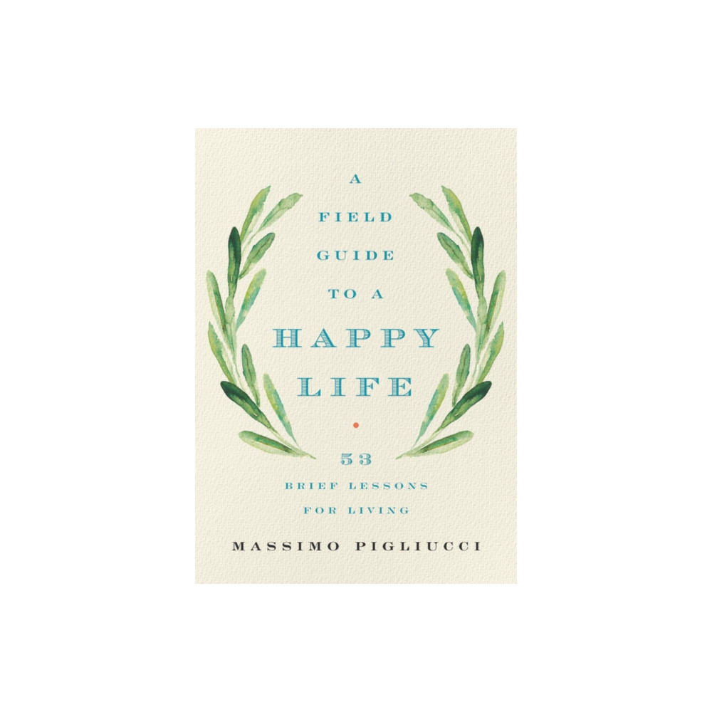 Produktbild för Field Guide to a Happy Life : 53 Brief Lessons for Living (häftad, eng)