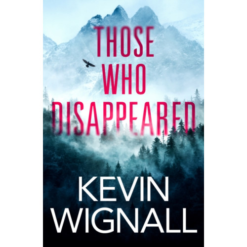 Amazon Publishing Those Who Disappeared (häftad, eng)