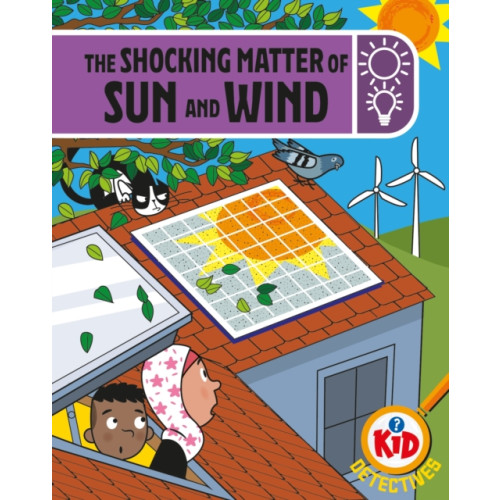 Hachette Children's Group Kid Detectives: The Shocking Matter of Sun and Wind (häftad, eng)