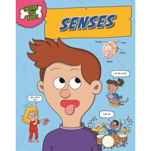 Hachette Children's Group Inside Your Body: Senses (häftad, eng)
