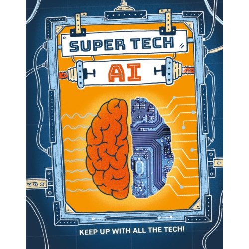 Hachette Children's Group Super Tech: AI (häftad, eng)