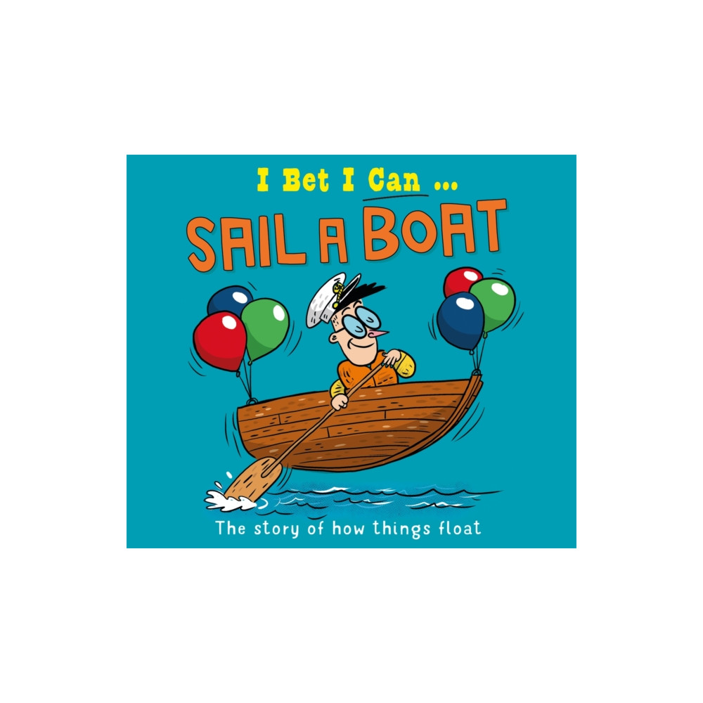 Produktbild för I Bet I Can: Sail a Boat (häftad, eng)