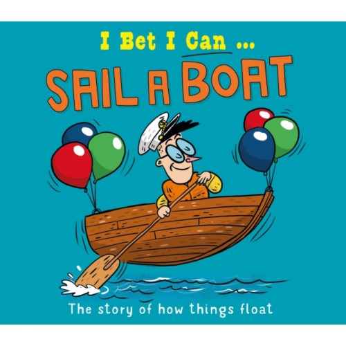 Hachette Children's Group I Bet I Can: Sail a Boat (häftad, eng)