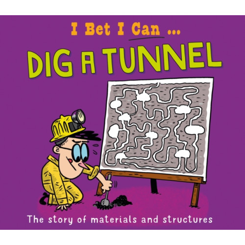 Hachette Children's Group I Bet I Can: Dig a Tunnel (häftad, eng)