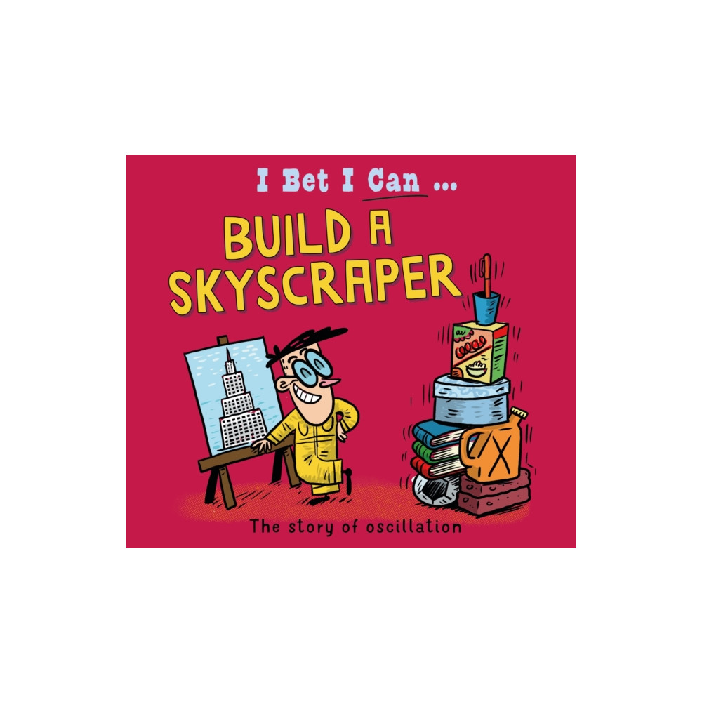 Produktbild för I Bet I Can: Build a Skyscraper (häftad, eng)