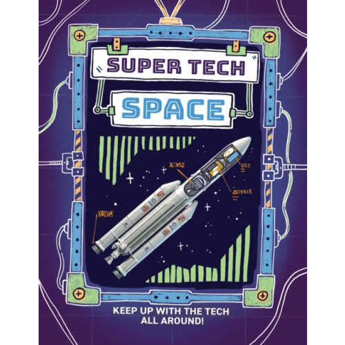 Hachette Children's Group Super Tech: Space (häftad, eng)