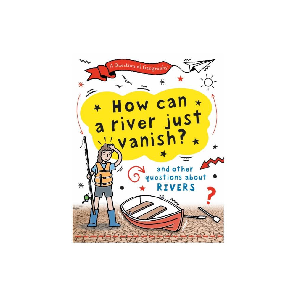 Produktbild för A Question of Geography: How Can a River Just Vanish? (inbunden, eng)