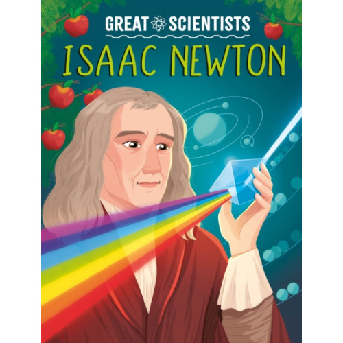 Hachette Children's Group Great Scientists: Isaac Newton (inbunden, eng)
