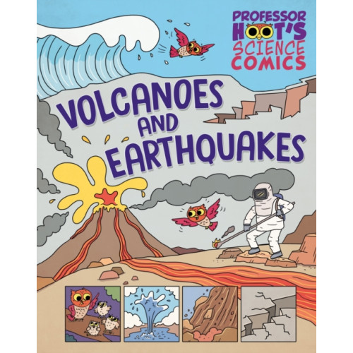 Hachette Children's Group Professor Hoot's Science Comics: Volcanoes and Earthquakes (inbunden, eng)