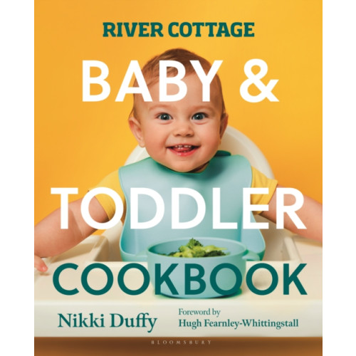 Bloomsbury Publishing PLC River Cottage Baby and Toddler Cookbook (häftad, eng)