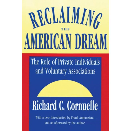 Taylor & francis inc Reclaiming the American Dream (häftad, eng)