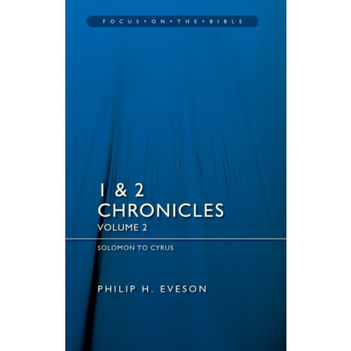Christian Focus Publications Ltd 1 & 2 Chronicles Vol 2: Solomon to Cyrus (häftad, eng)