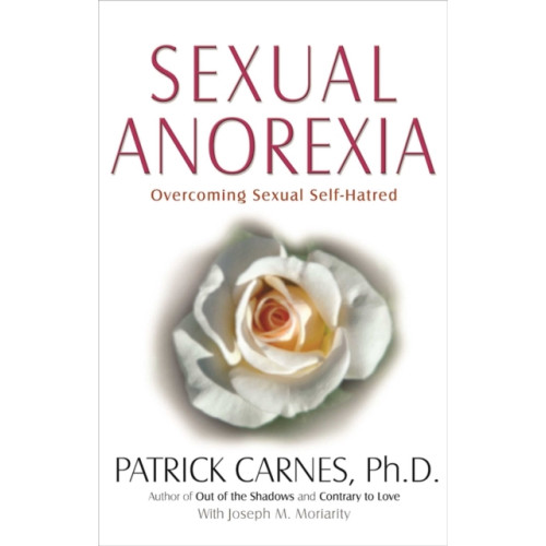 Hazelden Information & Educational Services Sexual Anorexia (häftad, eng)