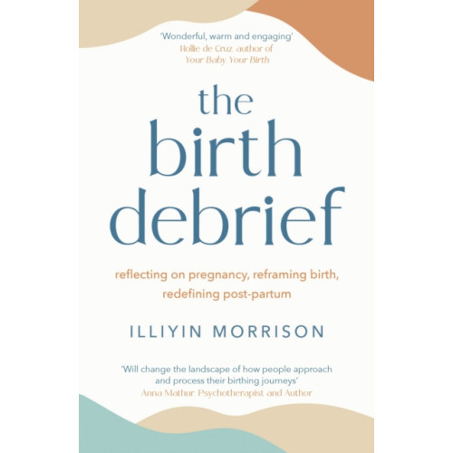 Quercus Publishing The Birth Debrief (häftad, eng)