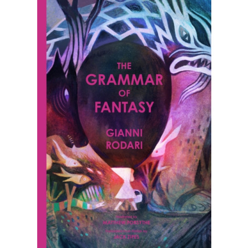 Enchanted Lion Books The Grammar of Fantasy (inbunden, eng)