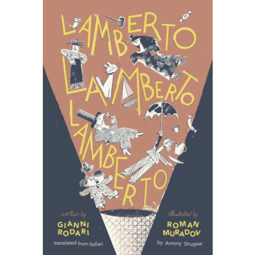 Enchanted Lion Books Lamberto, Lamberto, Lamberto (inbunden, eng)