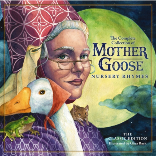 HarperCollins Focus The Classic Collection of Mother Goose Nursery Rhymes (inbunden, eng)