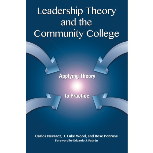 Taylor & francis inc Leadership Theory and the Community College (häftad, eng)