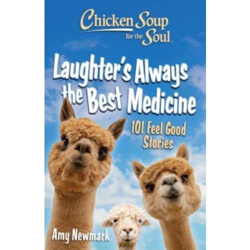 Chicken Soup for the Soul Publishing, LLC Chicken Soup for the Soul: Laughter's  Always the Best Medicine (häftad, eng)