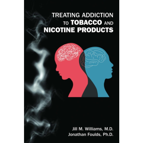 American Psychiatric Association Publishing Treating Addiction to Tobacco and Nicotine Products (häftad, eng)