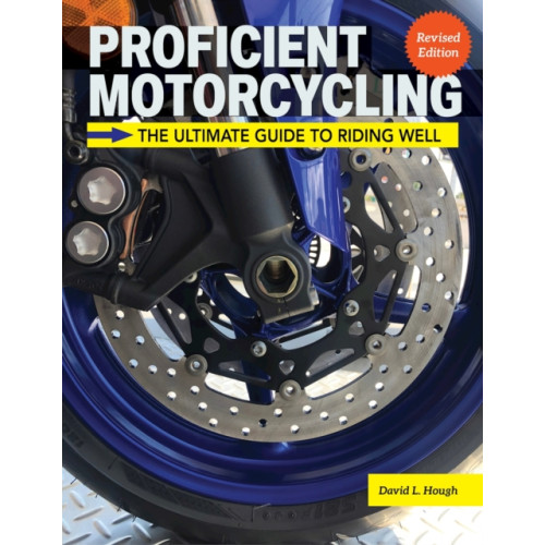 I-5 Publishing Proficient Motorcycling, 3rd Edition (häftad, eng)