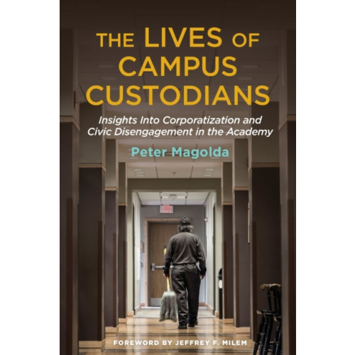 Taylor & francis inc The Lives of Campus Custodians (häftad, eng)