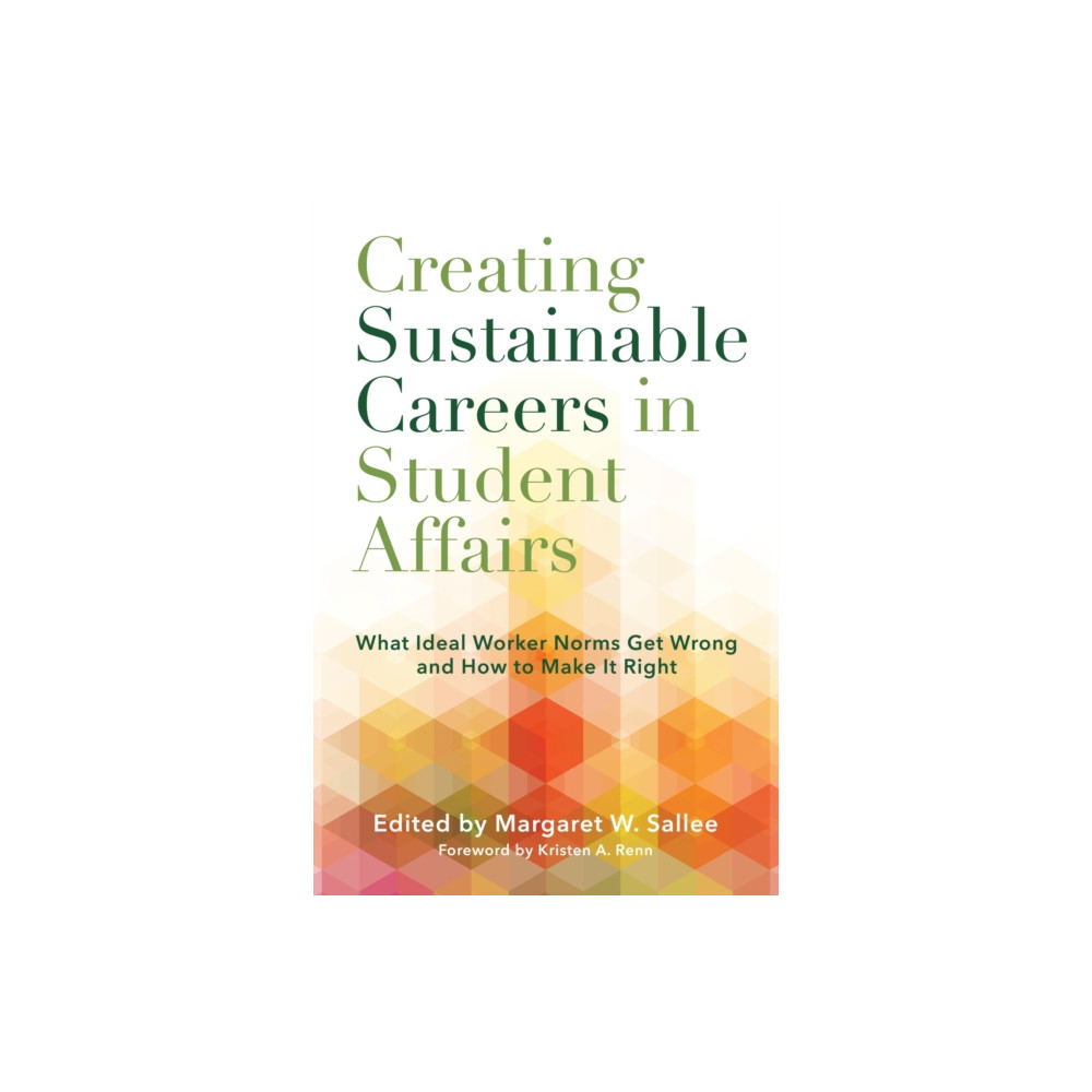 Produktbild för Creating Sustainable Careers in Student Affairs (häftad, eng)