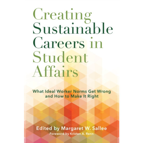 Taylor & francis inc Creating Sustainable Careers in Student Affairs (häftad, eng)
